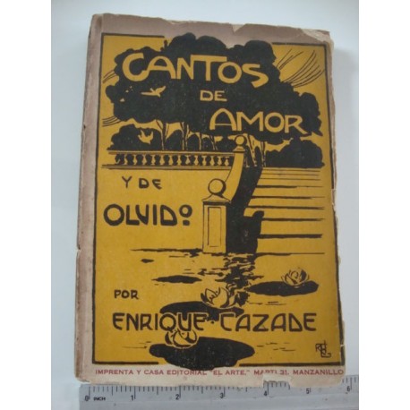 Cantos de amor y de olvido,signed by author Enrique Cazade