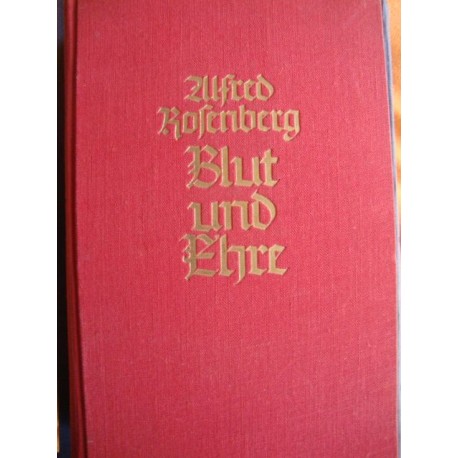 Blood and Honor - Blut und Ehre,Alfred Rosenberg 1938