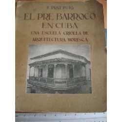 El Pre Barroco en Cuba,E.Prat Puig,signed by autor