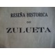 Resena Historica de ZULUETA,ca 1923 Remedios