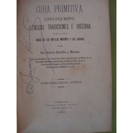 Cuba primitiva: Origen, lenguas, tradiciones e historia de los indios de las Antillas Mayores y las Lucayas,1883 1 Edition