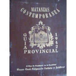 Matanzas contemporanea guia provincial al Fulgencio Batista y Zaldivar