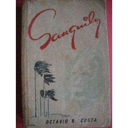 Manuel Sanguily: Historia De UN Ciudadano 1950 signed by author Octavio R. Costa