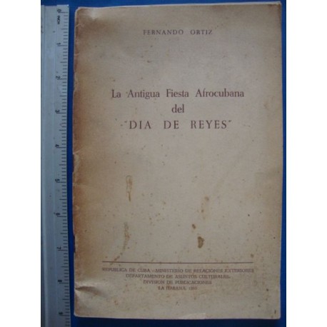 LA ANTIGUA FIESTA AFROCUBANA ,DEL DIA DE REYES,first Edition,Cuba 1960, limited by Fernando Ortiz / Cuba