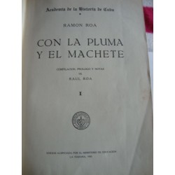 Con la pluma y el machete,3 Vol. Paul Roa ,La Habana 1950
