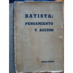 Batista, pensamiento y acción 1933-1944,José Domingo Cabús