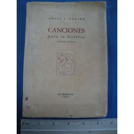 Canciones para tu historia (1936-1939),signed by Augier, Angel